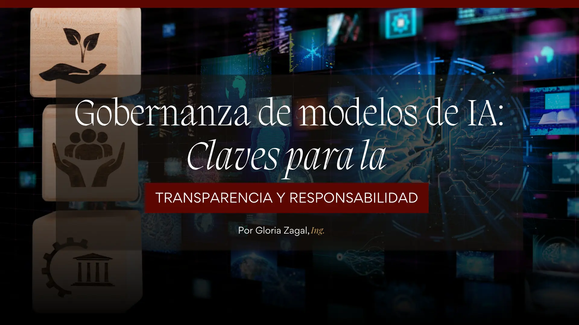 Gobernanza de modelos de IA Claves para la transparencia y responsabilidad por Gloria Zagal